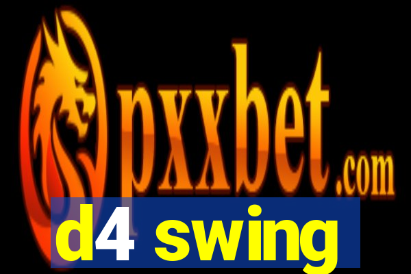d4 swing